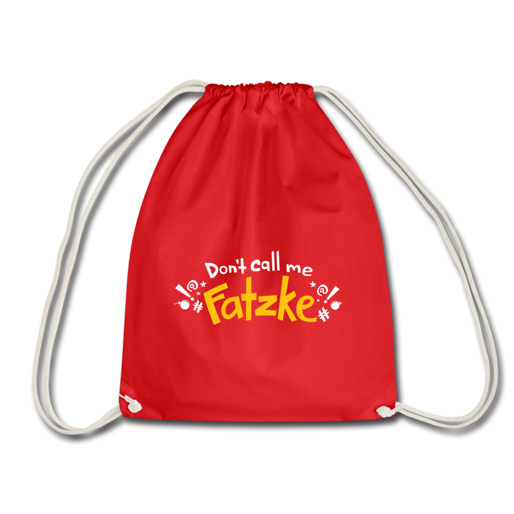 Don't call me Fatzke! - Turnbeutel - Rot