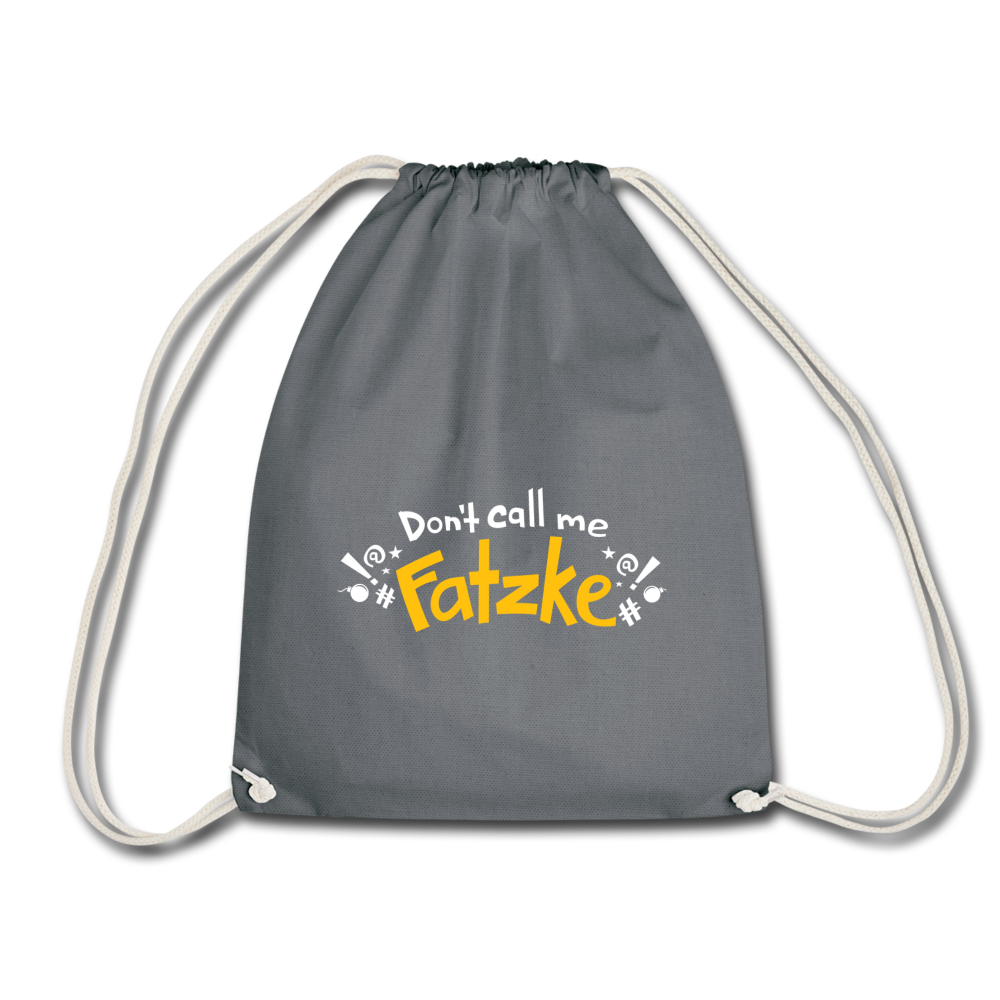 Don't call me Fatzke! - Turnbeutel - Grau