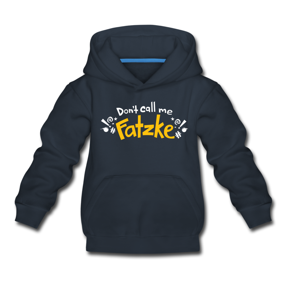 Don't call me Fatzke! - Kinder Premium Hoodie - Navy