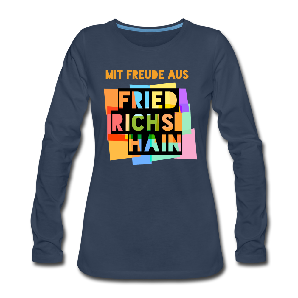 Freude aus Friedrichshain - Frauen Premium Langarmshirt - Navy
