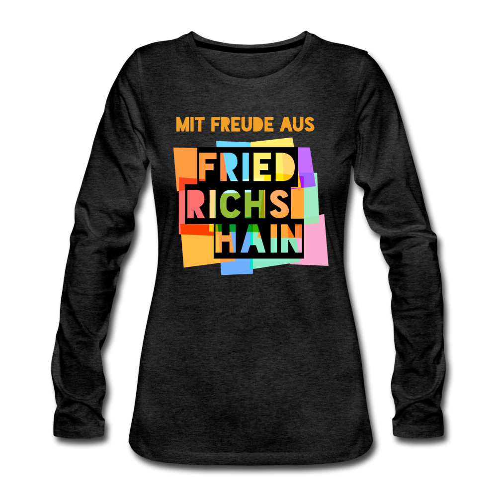 Freude aus Friedrichshain - Frauen Premium Langarmshirt - Anthrazit