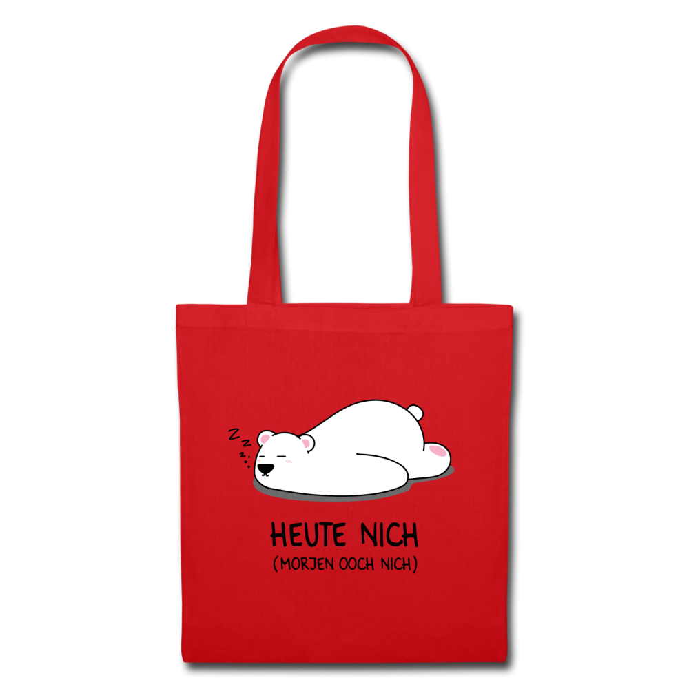 Heute nich! - Stoffbeutel - Rot