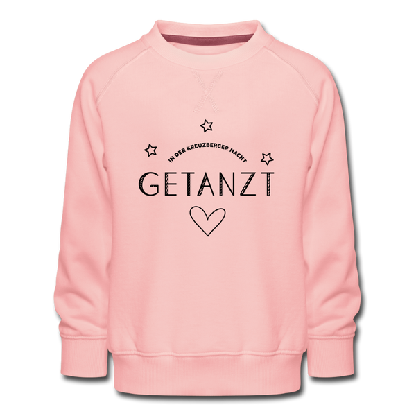 Getanzt in der Kreuzberger Nacht - Kinder Premium Sweatshirt - Kristallrosa