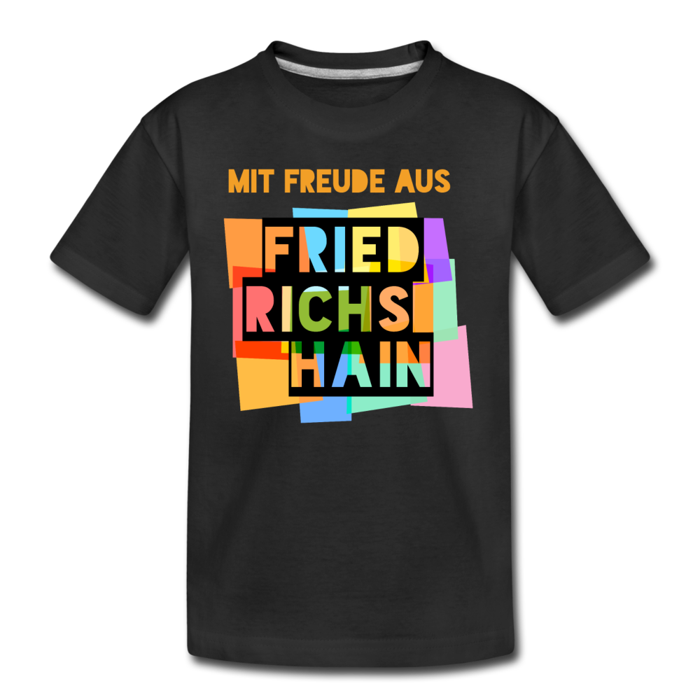 Freude aus Friedrichshain - Teenager Premium T-Shirt - Schwarz