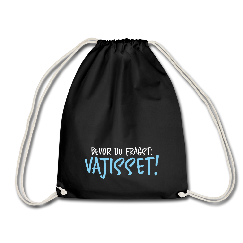 Bevor du fragst - Turnbeutel - Schwarz