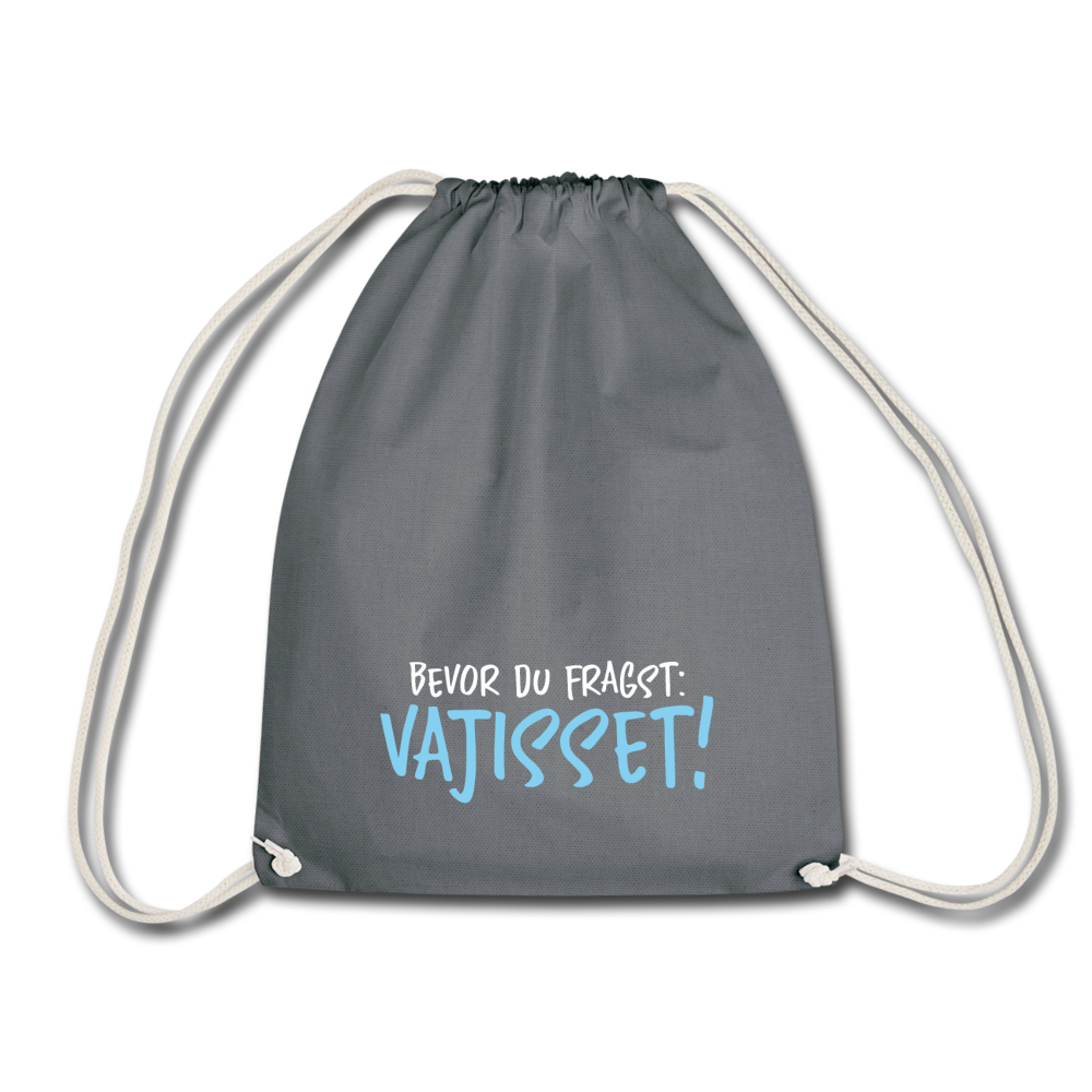 Bevor du fragst - Turnbeutel - Grau