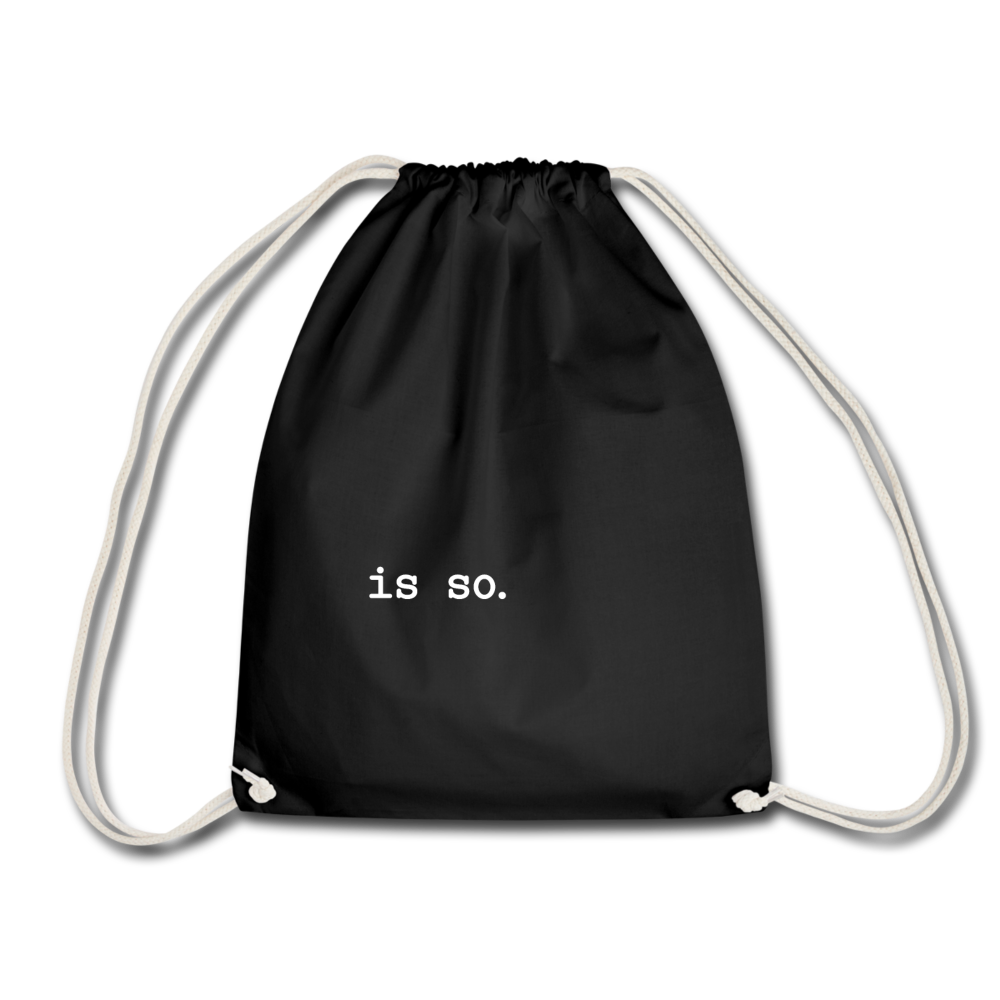 Is So  - Turnbeutel - Schwarz