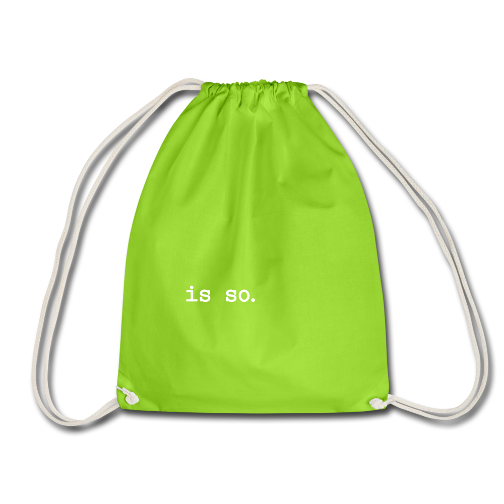 Is So  - Turnbeutel - Neongrün