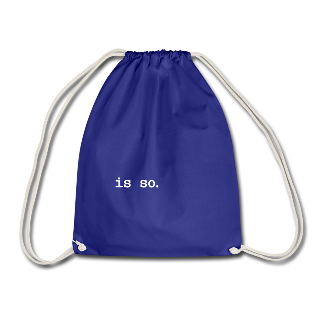 Is So  - Turnbeutel - Königsblau