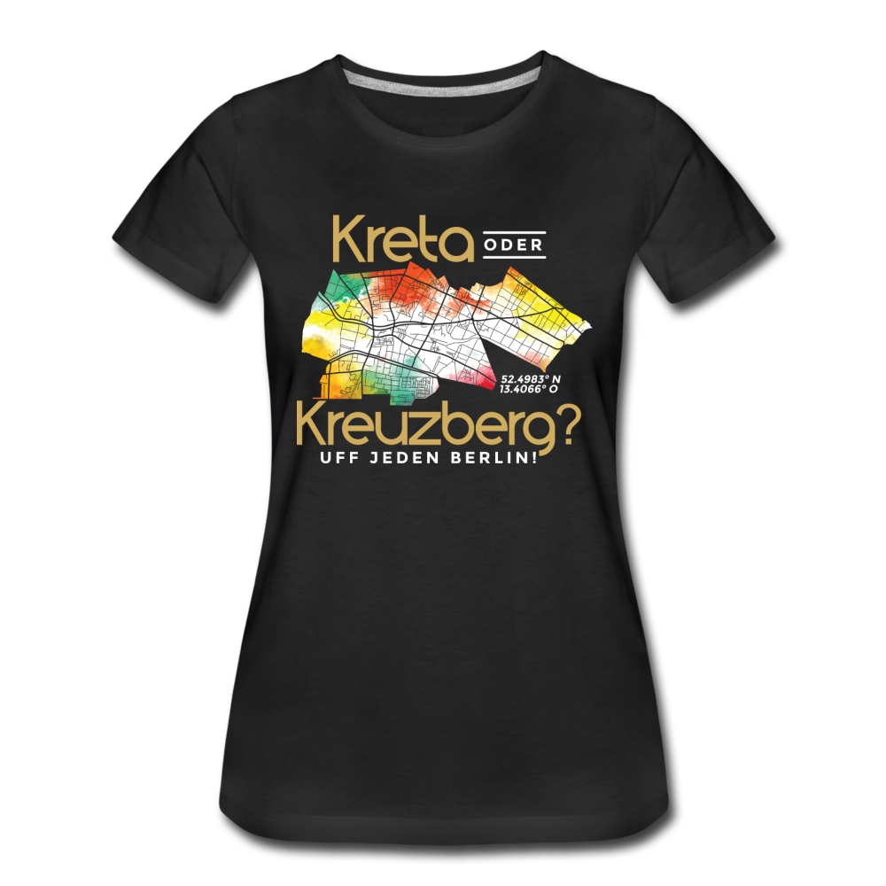 Kreta oder Kreuzberg - Frauen Premium T-Shirt - Schwarz