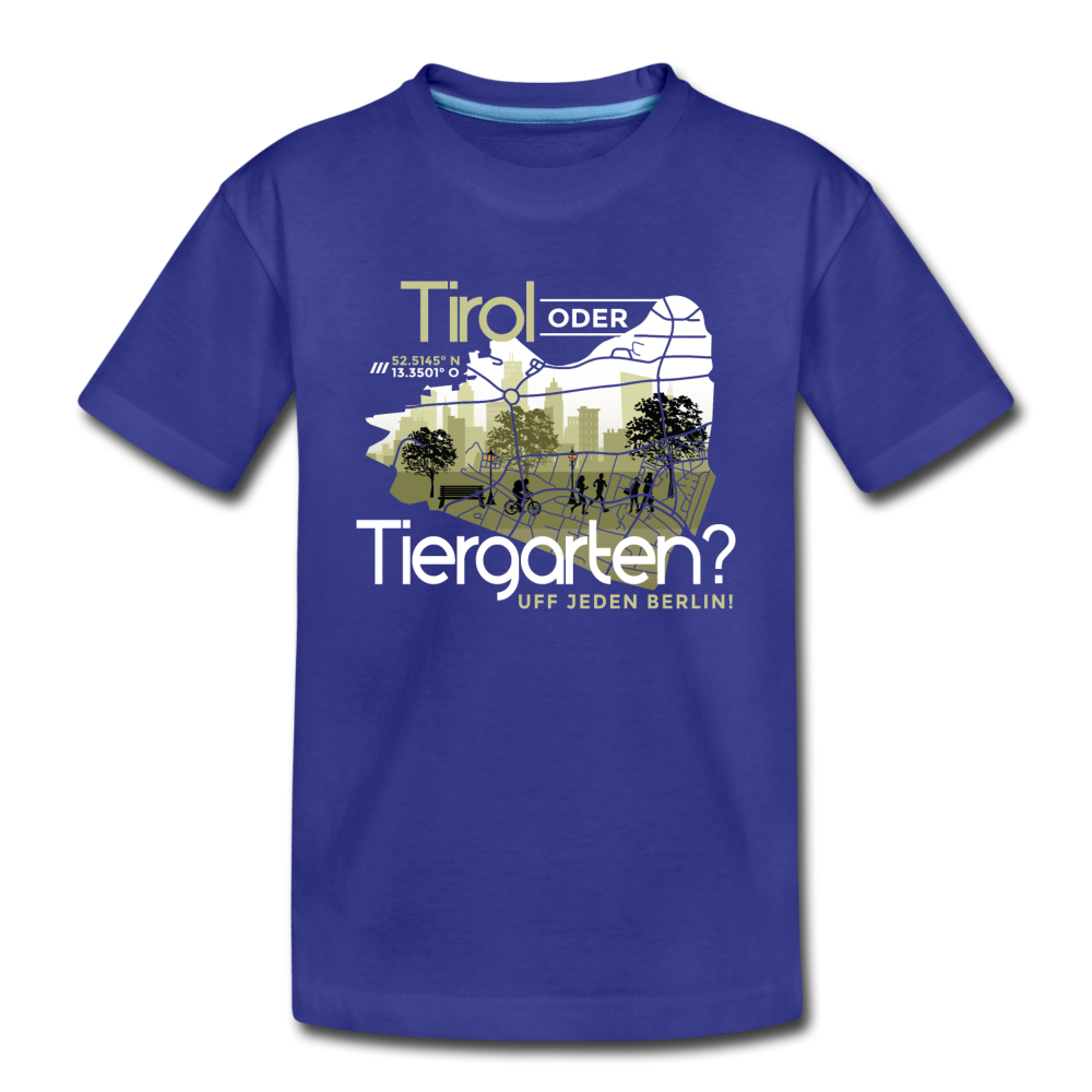 Tirol oder Tiergarten - Kinder Premium T-Shirt - Königsblau