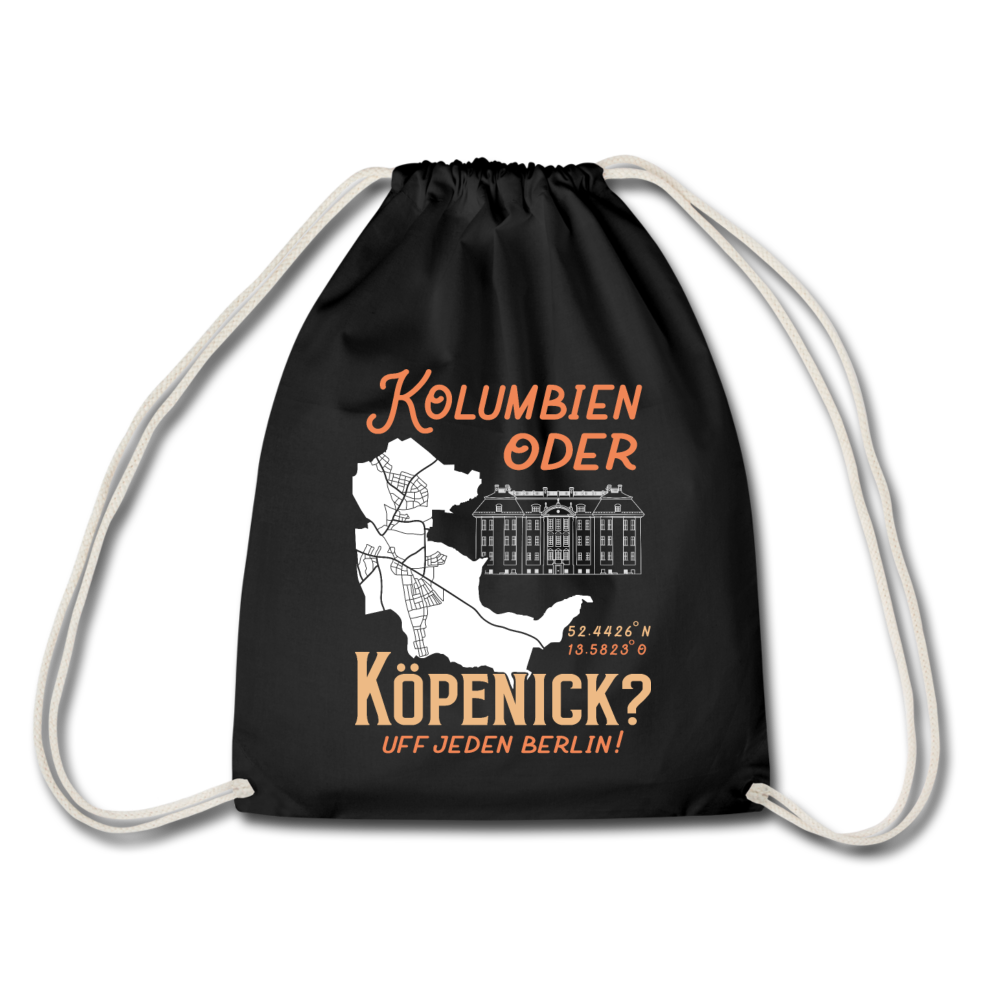 Kolumbien oder Köpenick - Turnbeutel - Schwarz