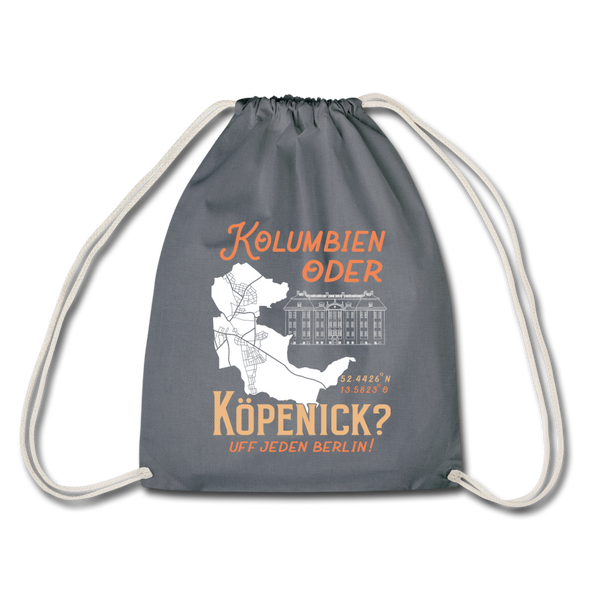Kolumbien oder Köpenick - Turnbeutel - Grau