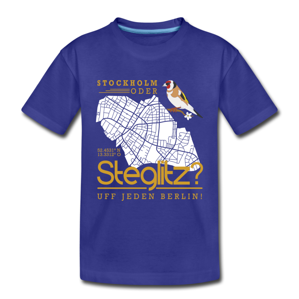 Stockholm oder Steglitz - Kinder Premium T-Shirt - Königsblau