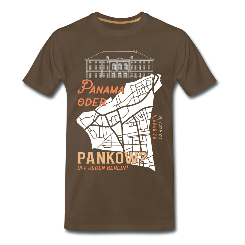 Panama oder Pankow - Männer Premium T-Shirt - Edelbraun