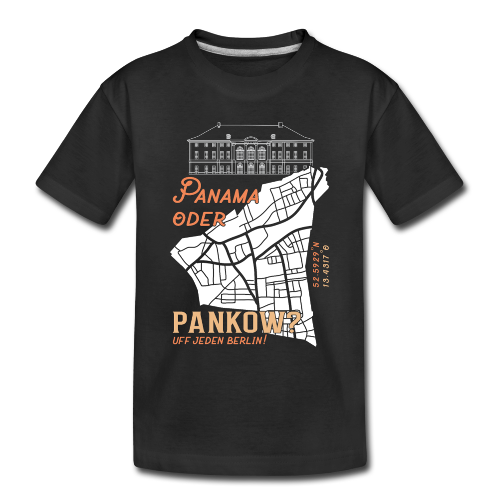 Panama oder Pankow - Kinder Premium T-Shirt - Schwarz