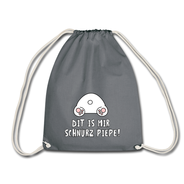 Dit is mir Schnurz Piepe - Turnbeutel - Grau