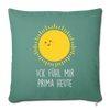 Ick fühl mir prima - Sofakissen mit Füllung (45 x 45 cm) - Tanngrün