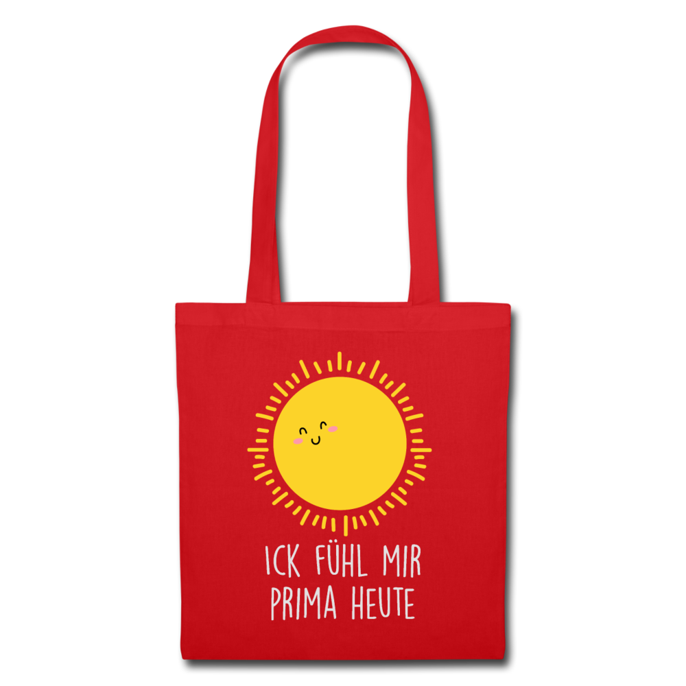 Ick fühl mir prima - Stoffbeutel - Rot