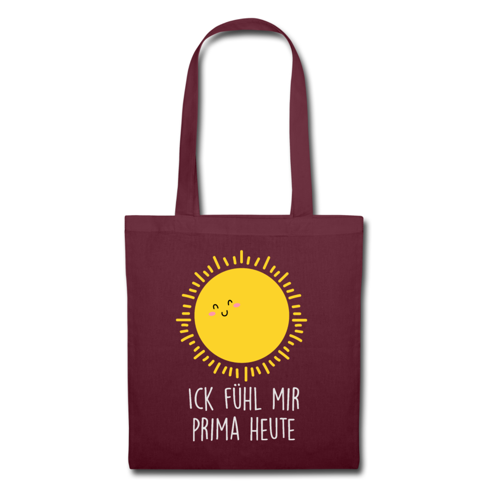 Ick fühl mir prima - Stoffbeutel - Burgunderrot