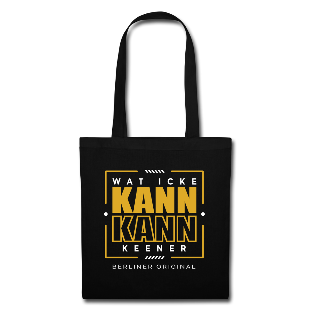 Wat Icke Kann, Kann Keener - Stoffbeutel - Schwarz