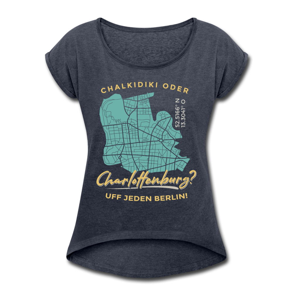 Chalkidiki oder Charlottenburg - Frauen T-Shirt mit gerollten Ärmeln - Navy meliert