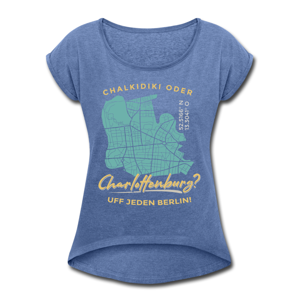 Chalkidiki oder Charlottenburg - Frauen T-Shirt mit gerollten Ärmeln - Denim meliert