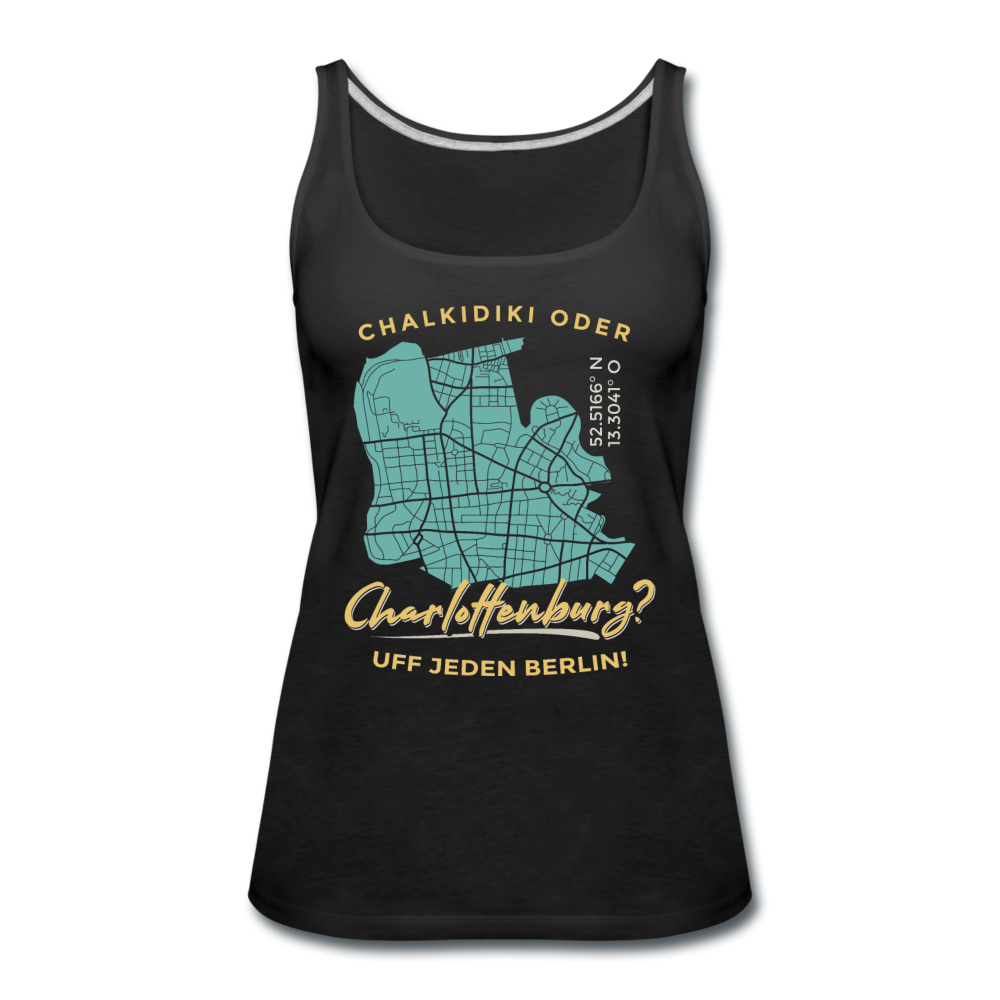Chalkidiki oder Charlottenburg - Frauen Premium Tank Top - Schwarz