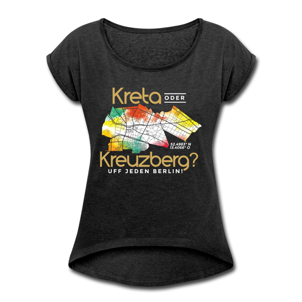 Kreta oder Kreuzberg - Frauen T-Shirt mit gerollten Ärmeln - Schwarz meliert