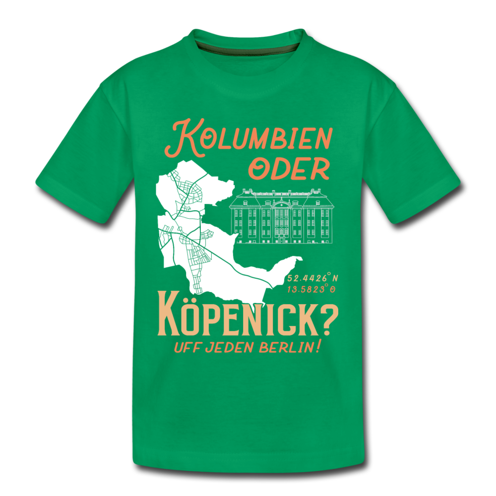 Kolumbien oder Köpenick - Teenager Premium T-Shirt - Kelly Green