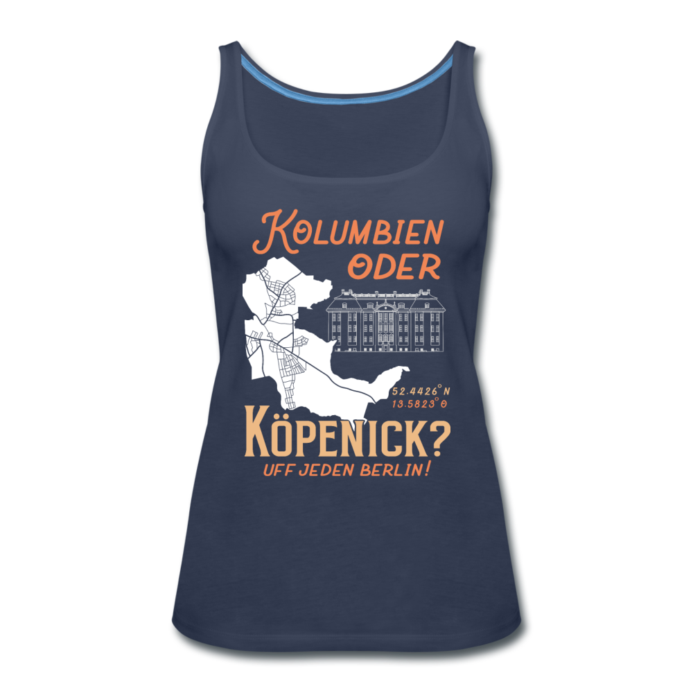 Kolumbien oder Köpenick - Frauen Premium Tank Top - Navy