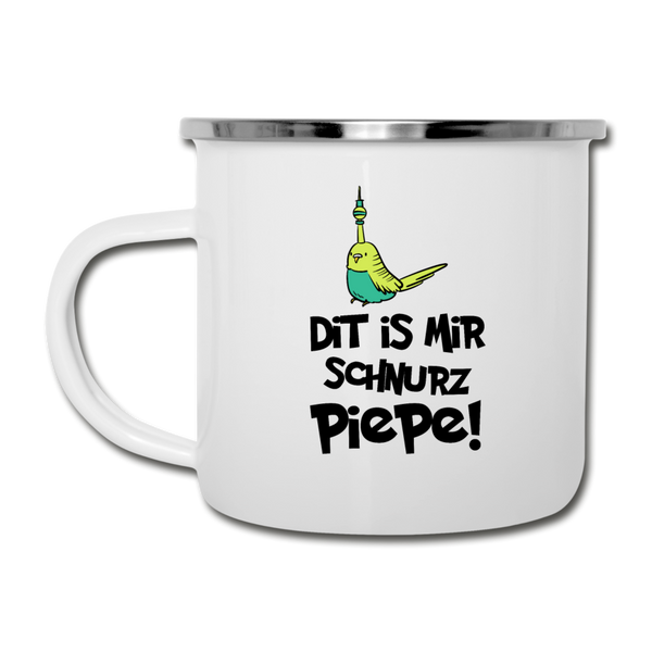 Schnurz Piepe mit Piep - Emaille Tasse - Weiß