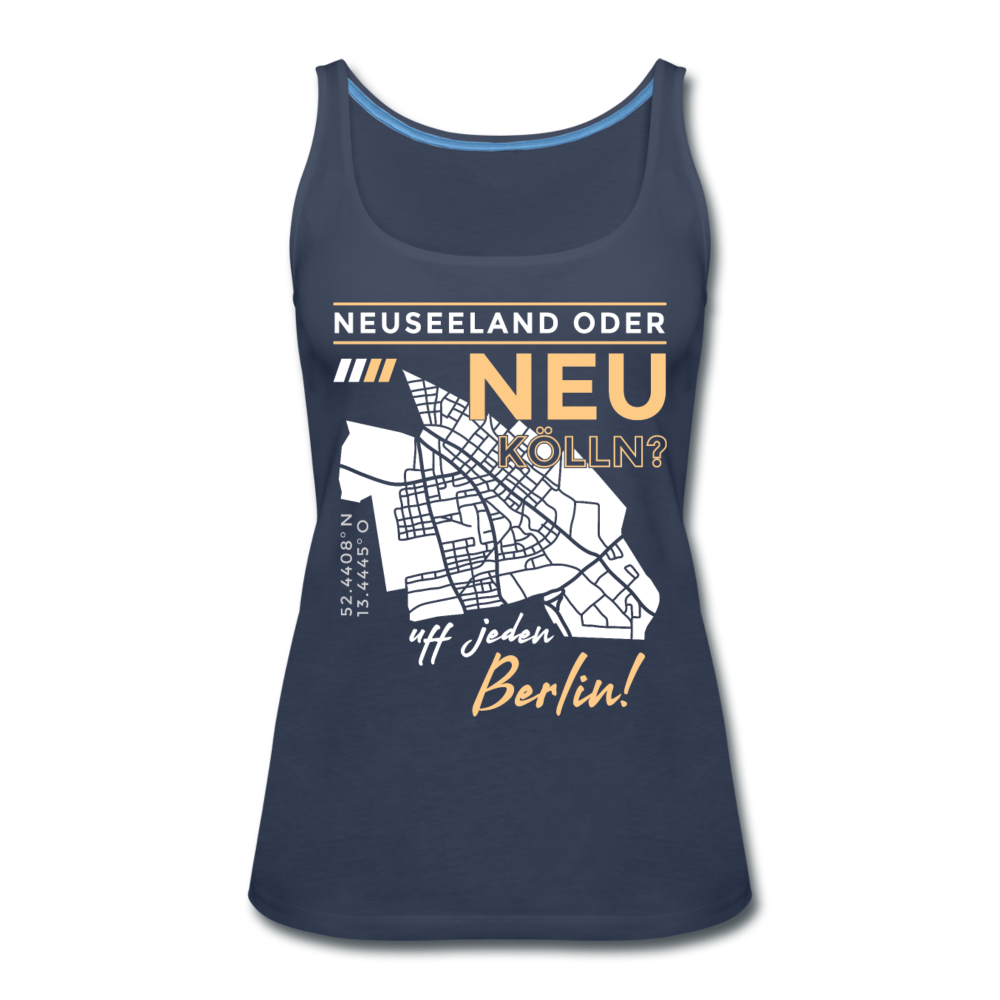 Neuseeland oder Neukölln - Frauen Premium Tank Top - Navy