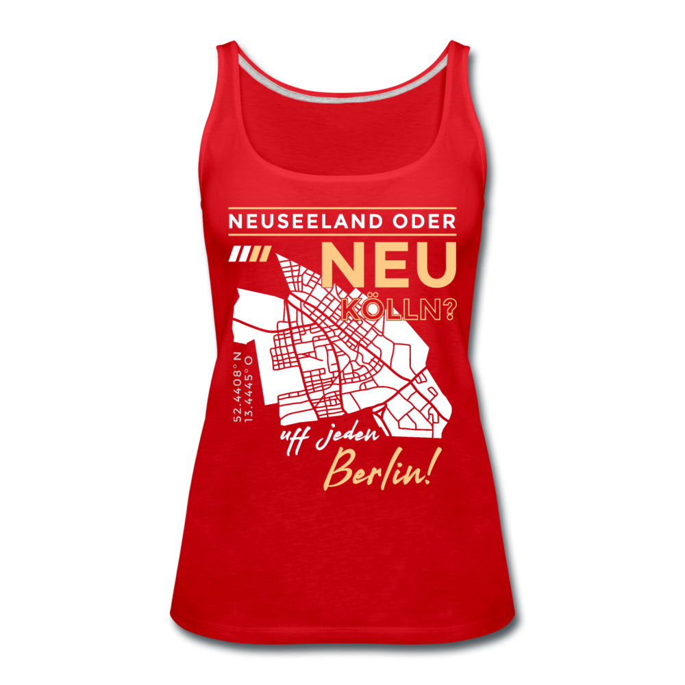 Neuseeland oder Neukölln - Frauen Premium Tank Top - Rot