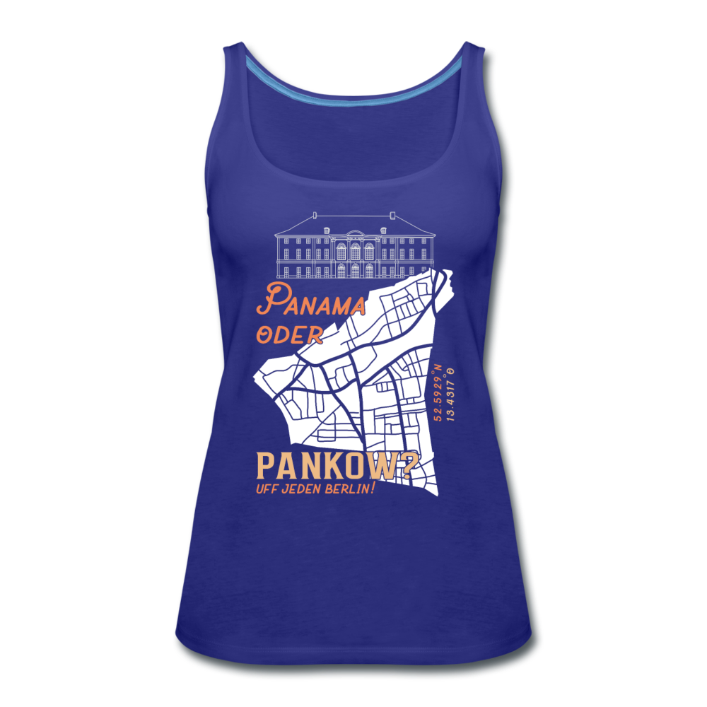 Panama oder Pankow - Frauen Premium Tank Top - Königsblau
