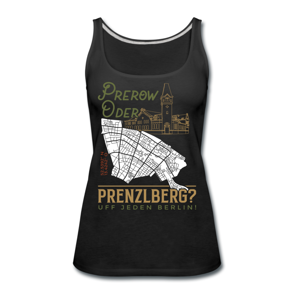 Prerow oder Prenzlberg - Frauen Premium Tank Top - Schwarz
