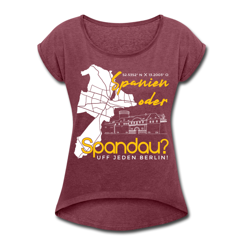 Spanien oder Spandau - Frauen T-Shirt mit gerollten Ärmeln - Bordeauxrot meliert