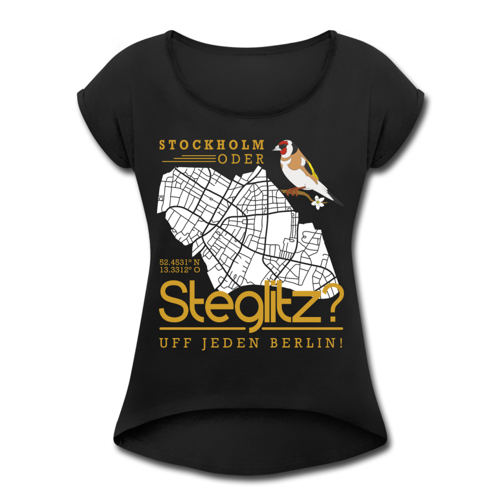 Stockholm oder Steglitz - Frauen T-Shirt mit gerollten Ärmeln - Schwarz