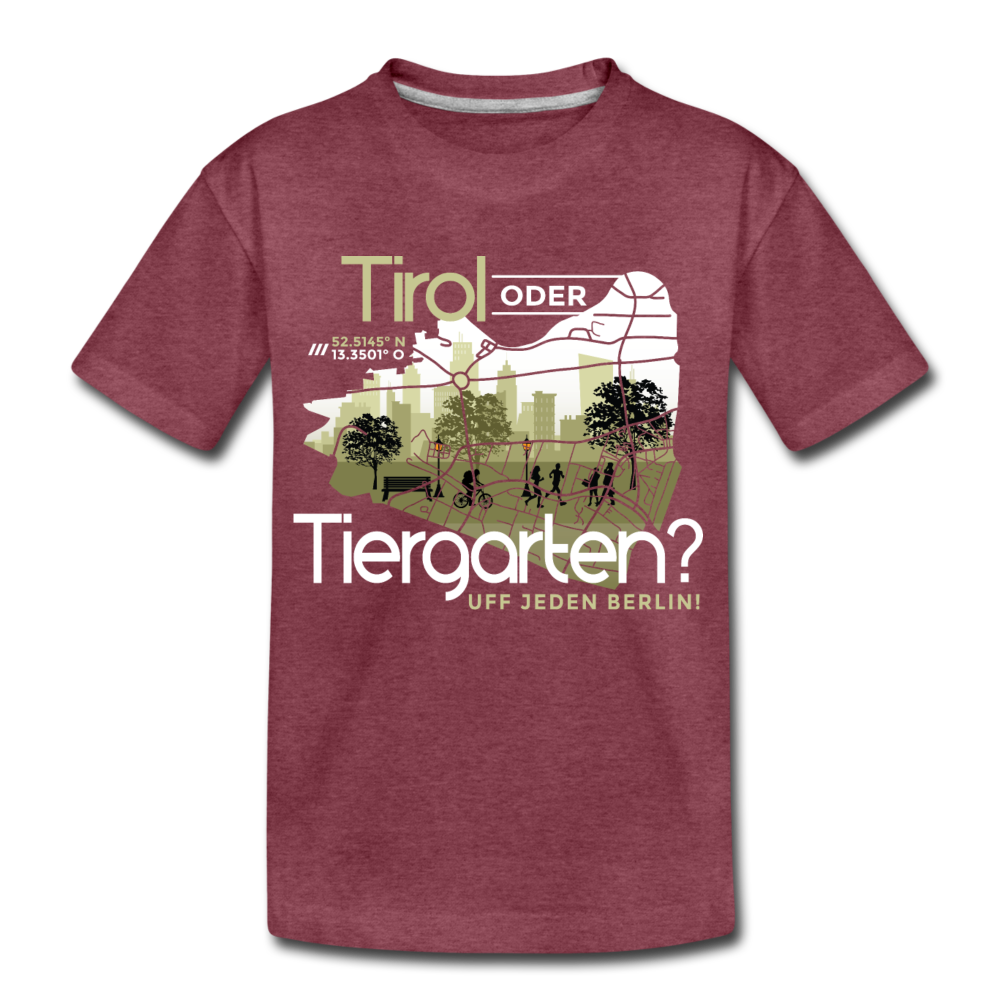 Tirol oder Tiergarten - Teenager Premium T-Shirt - Bordeauxrot meliert