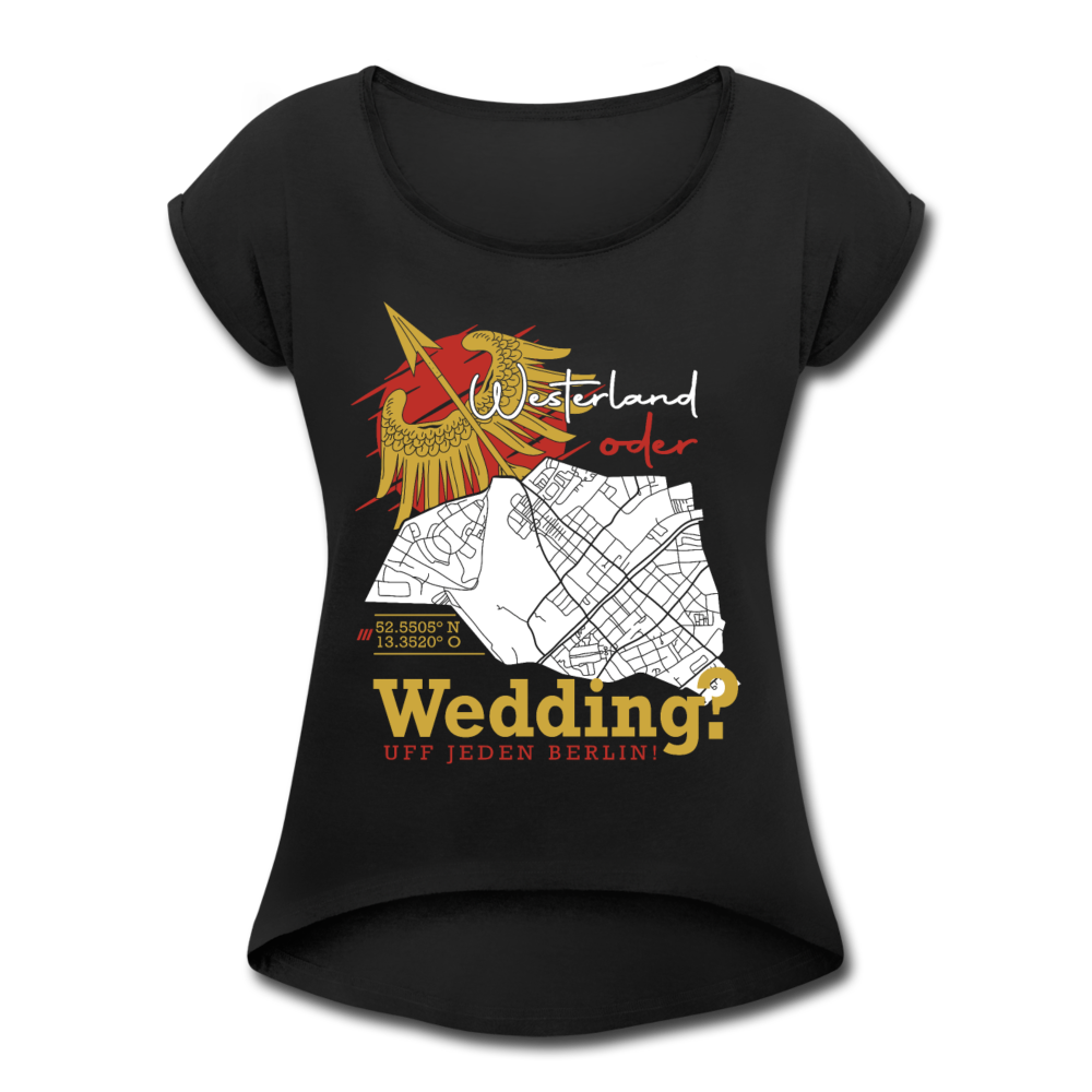 Westerland oder Wedding - Frauen T-Shirt mit gerollten Ärmeln - Schwarz