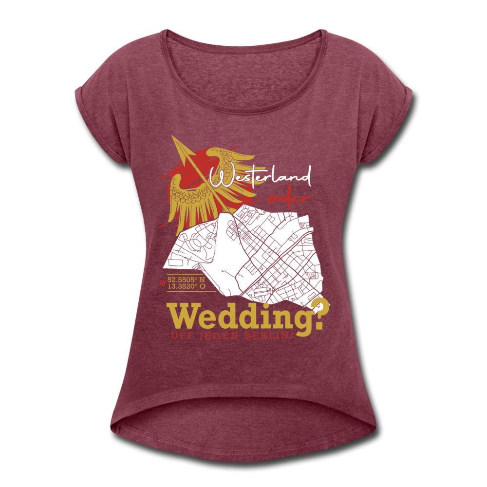 Westerland oder Wedding - Frauen T-Shirt mit gerollten Ärmeln - Bordeauxrot meliert