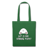 Dit is mir Schnurz Piepe - Stoffbeutel - Fichte