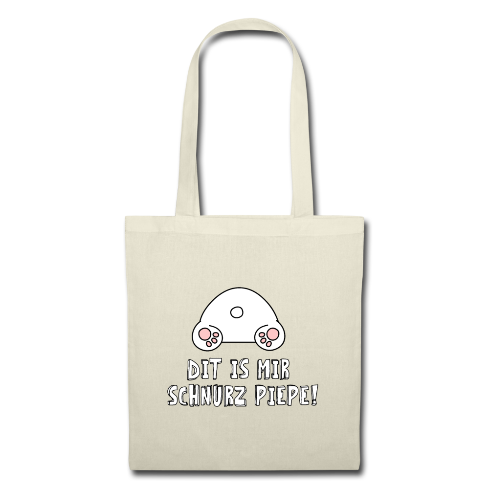 Dit is mir Schnurz Piepe - Stoffbeutel - Natur