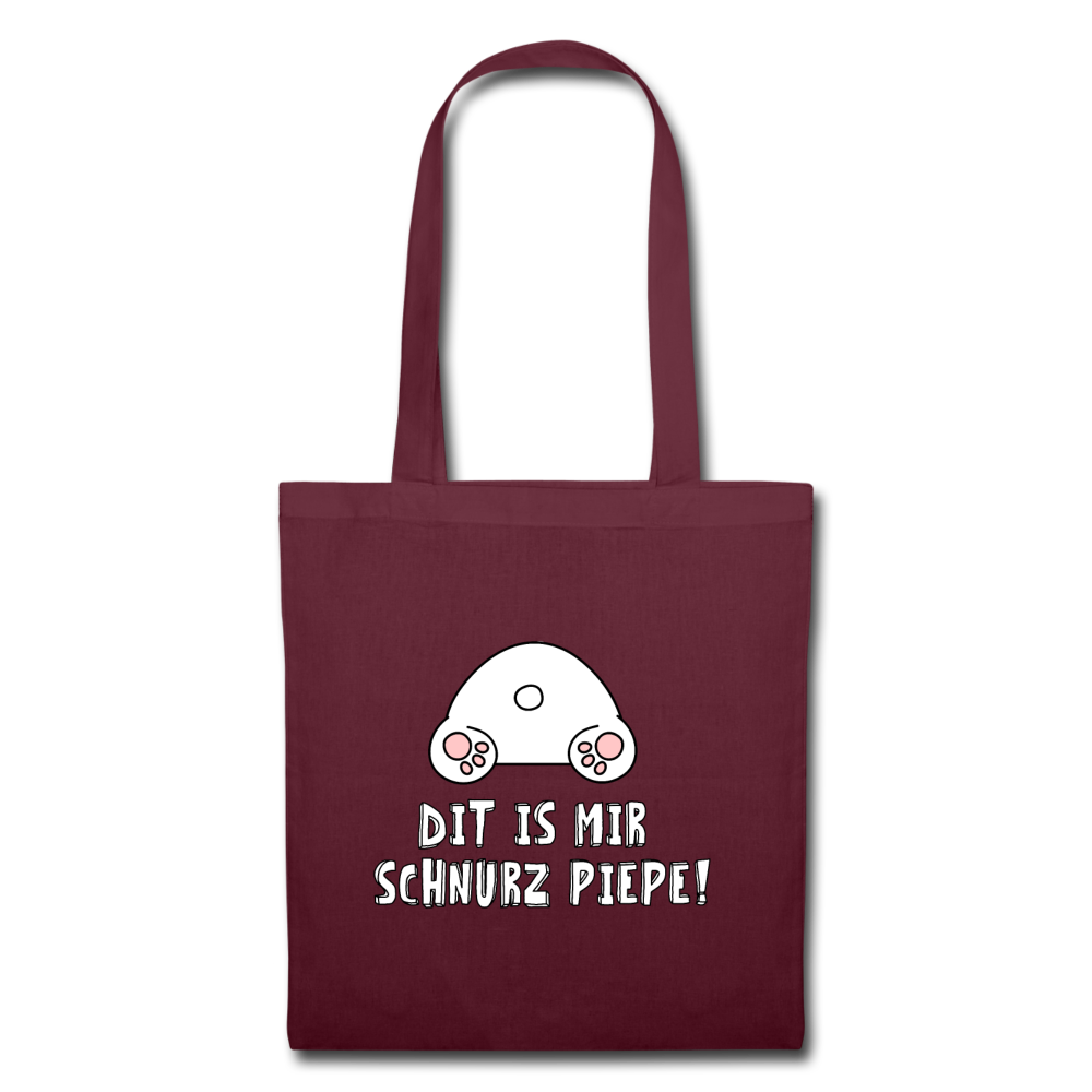 Dit is mir Schnurz Piepe - Stoffbeutel - Burgunderrot