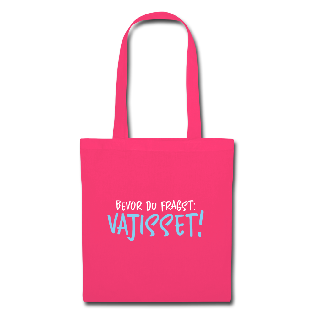 Bevor du fragst - Stoffbeutel - Azalea
