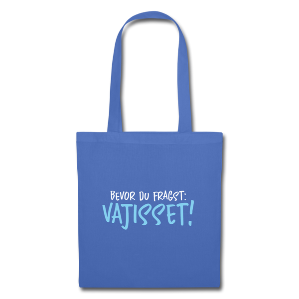 Bevor du fragst - Stoffbeutel - Hellblau