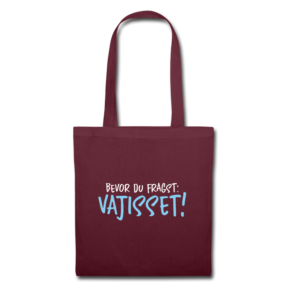 Bevor du fragst - Stoffbeutel - Burgunderrot