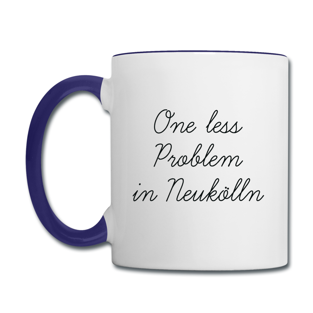 One Less Problem in Neukölln - Tasse zweifarbig - Weiß/Kobaltblau