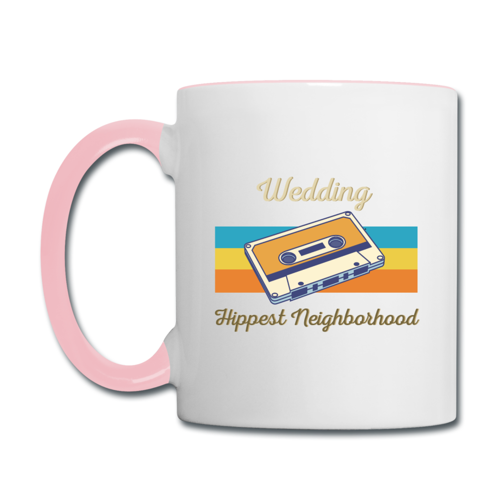 Wedding Hippest Neighborhood - Tasse zweifarbig - Weiß/Pink