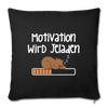 Motivation Wird Jeladen Warten - Sofakissen mit Füllung (45 x 45 cm) - Schwarz